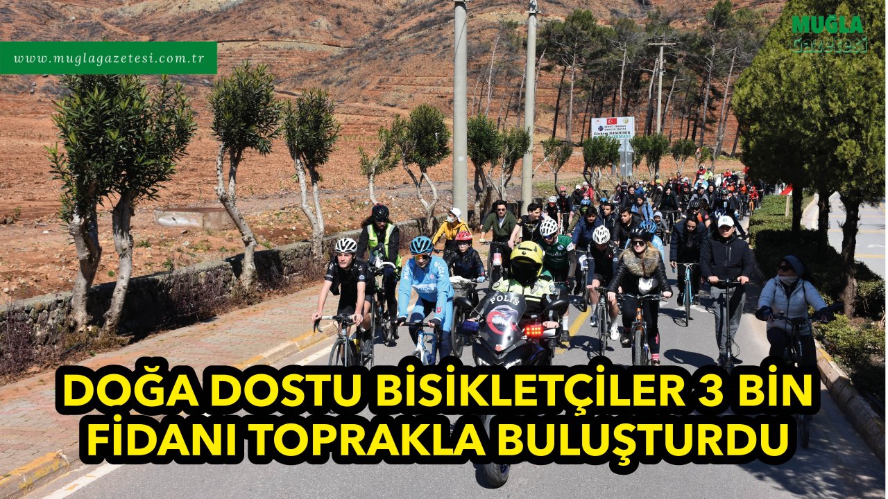 Doğa dostu bisikletçiler 3 bin fidanı toprakla buluşturdu