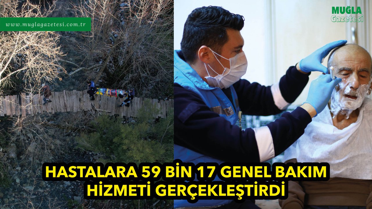 HASTALARA 59 BİN 17 GENEL BAKIM HİZMETİ GERÇEKLEŞTİRDİ