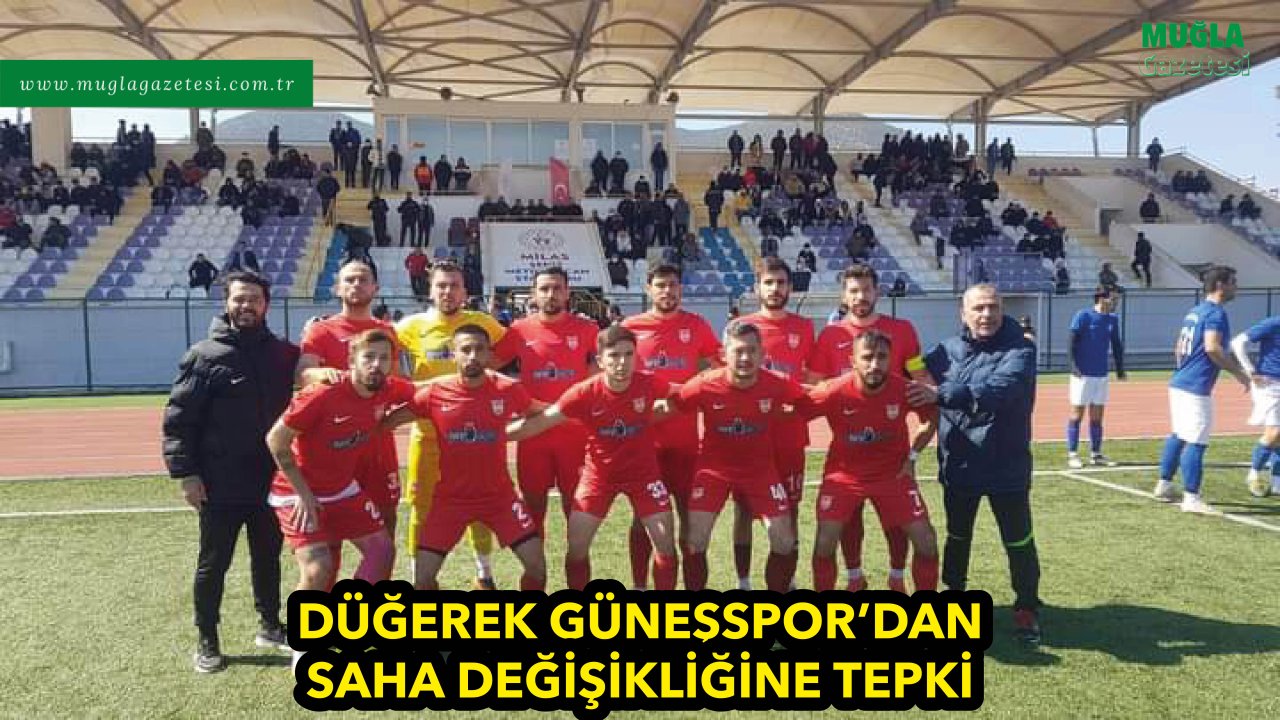DÜĞEREK GÜNEŞSPOR’DAN SAHA DEĞİŞİKLİĞİNE TEPKİ