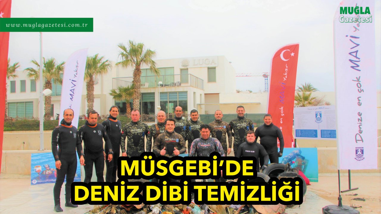 MÜSGEBİ’DE DENİZ DİBİ TEMİZLİĞİ