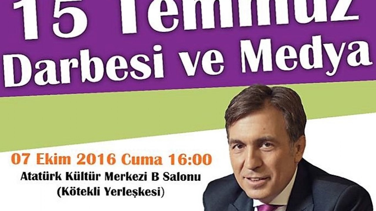 “15 Temmuz Darbesi Ve Medya” Paneli