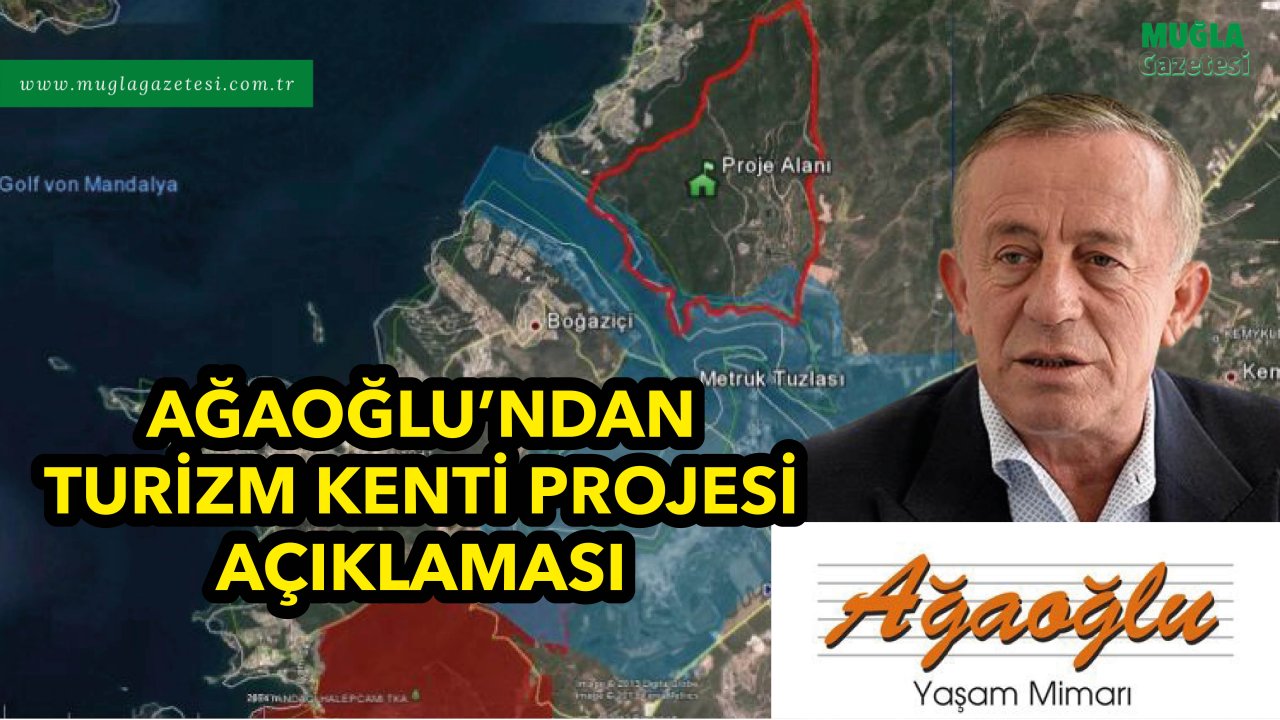 AĞAOĞLU’NDAN TURİZM KENTİ PROJESİ AÇIKLAMASI