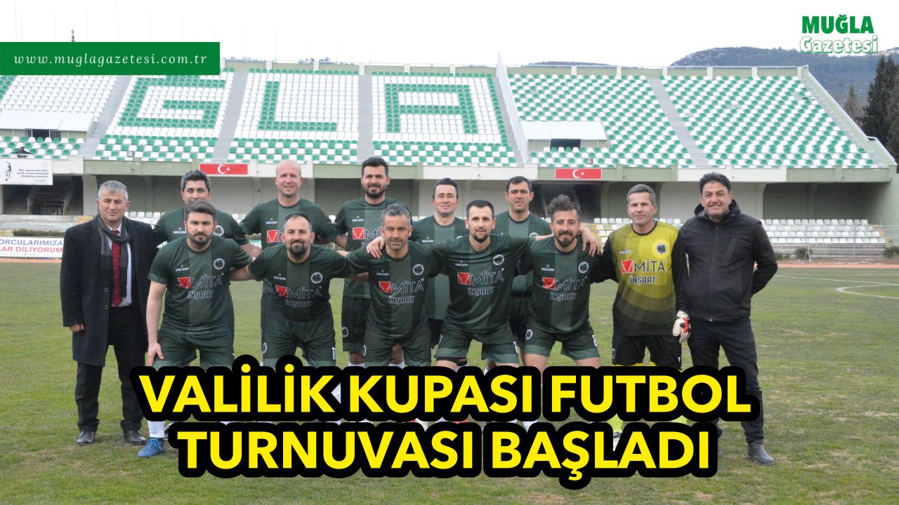 VALİLİK KUPASI FUTBOL TURNUVASI BAŞLADI