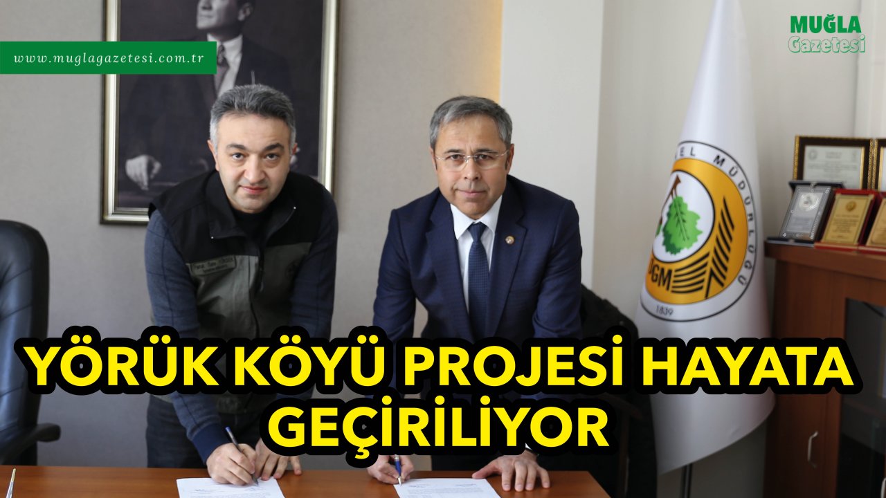 YÖRÜK KÖYÜ PROJESİ HAYATA GEÇİRİLİYOR