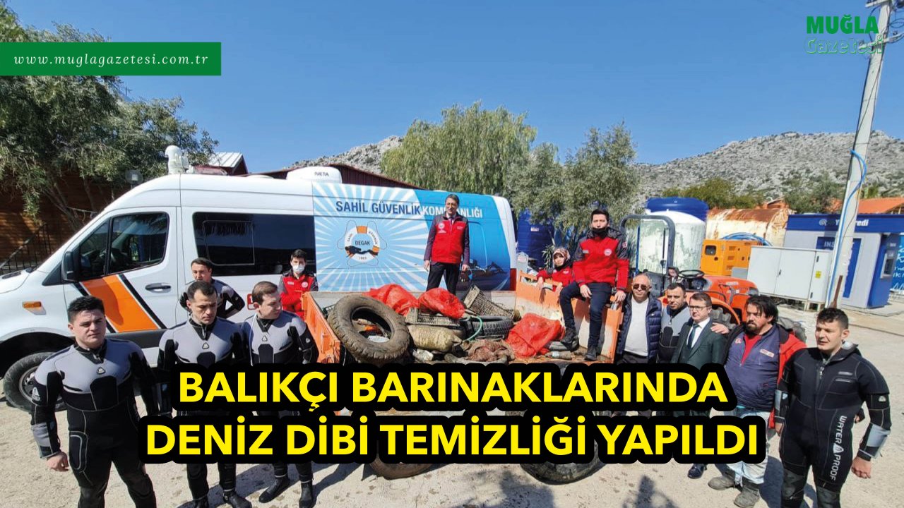 BALIKÇI BARINAKLARINDA DENİZ DİBİ TEMİZLİĞİ YAPILDI