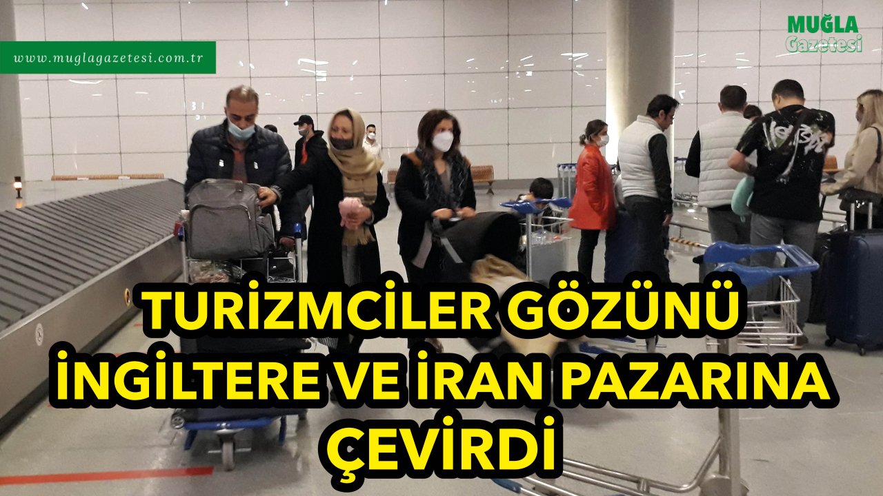 TURİZMCİLER GÖZÜNÜ İNGİLTERE VE İRAN PAZARINA ÇEVİRDİ