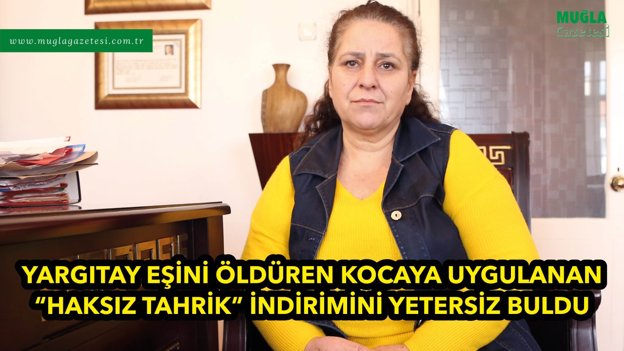 YARGITAY EŞİNİ ÖLDÜREN KOCAYA UYGULANAN 