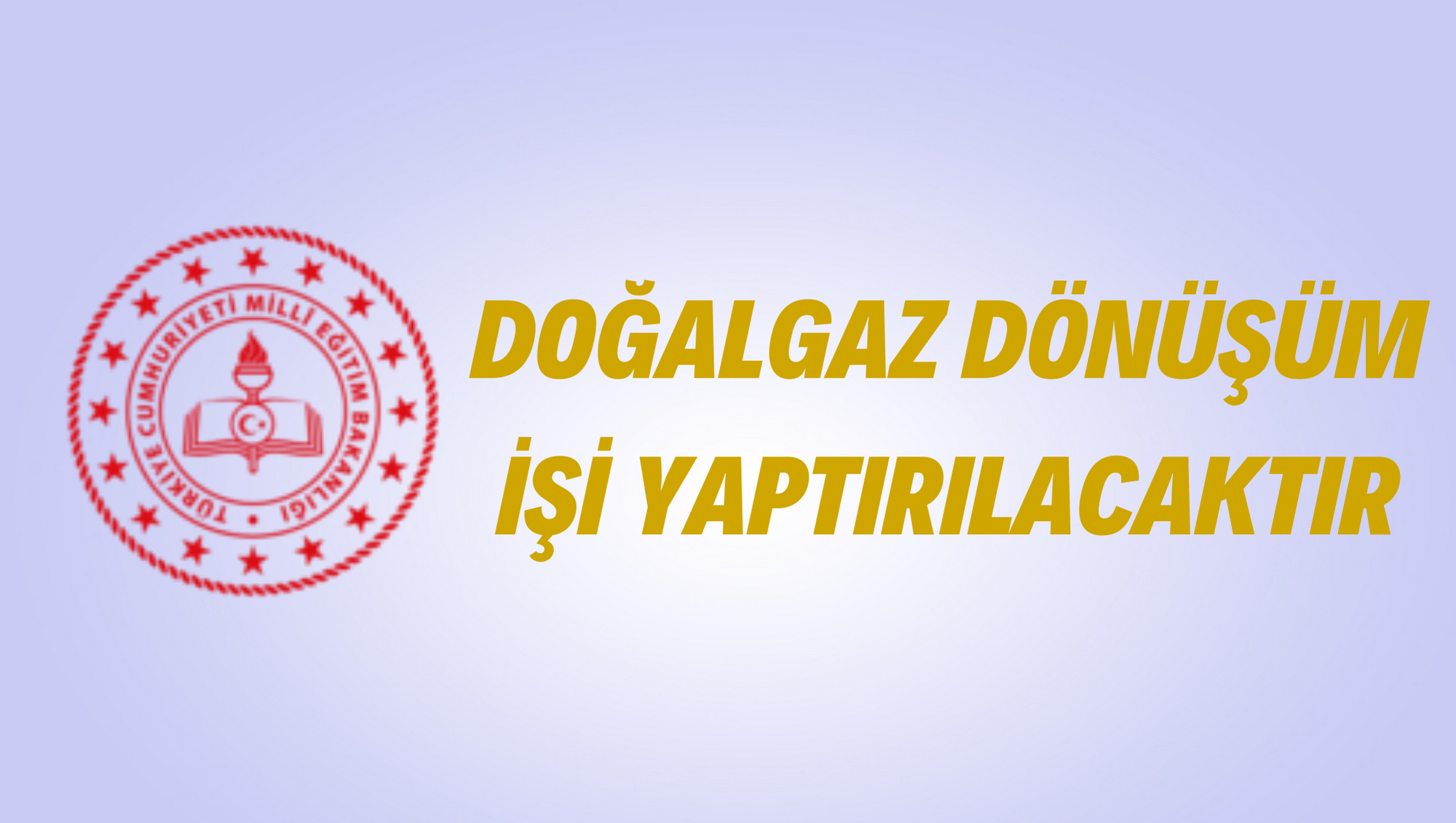 Doğalgaz dönüşüm işi yaptırılacaktır