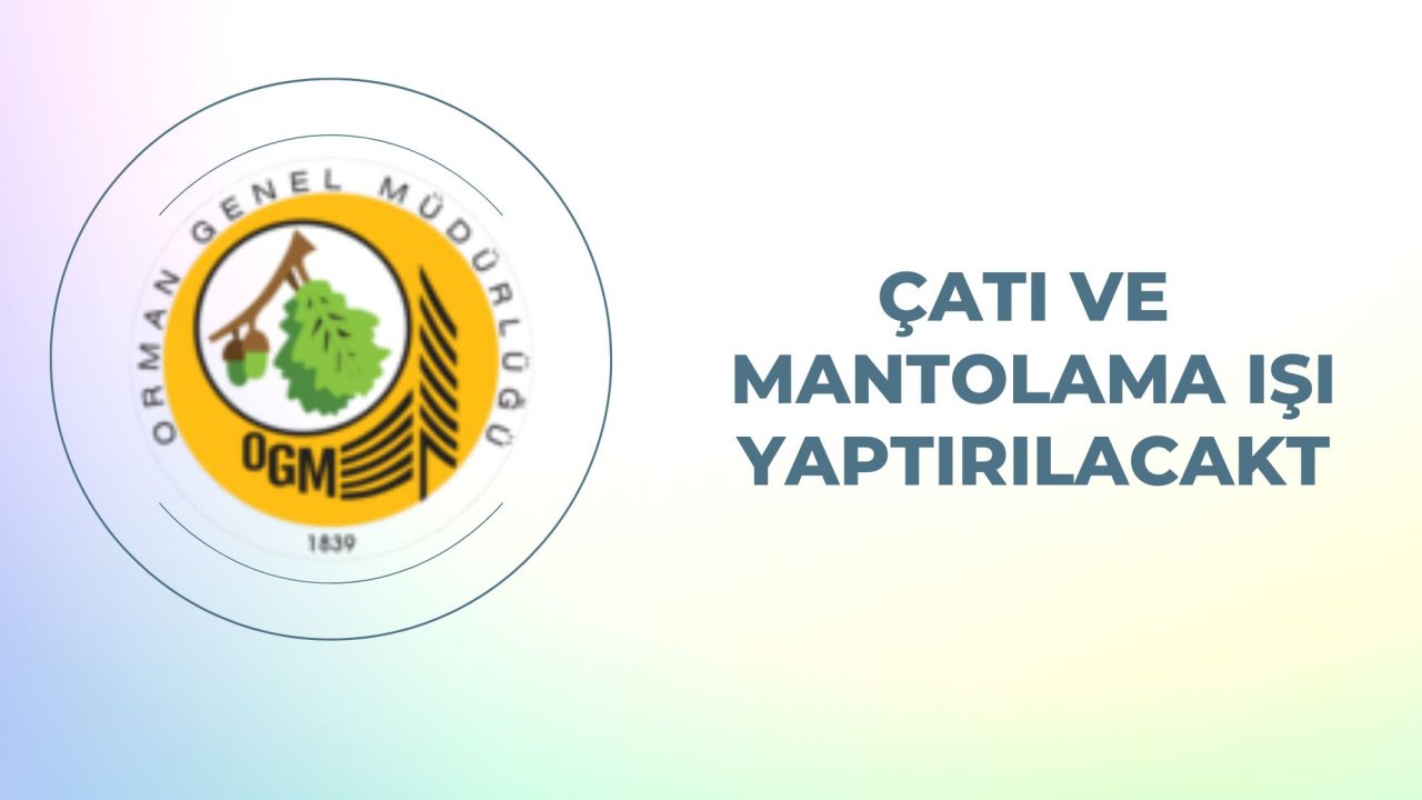 Çatı ve mantolama işi yaptırılacaktır