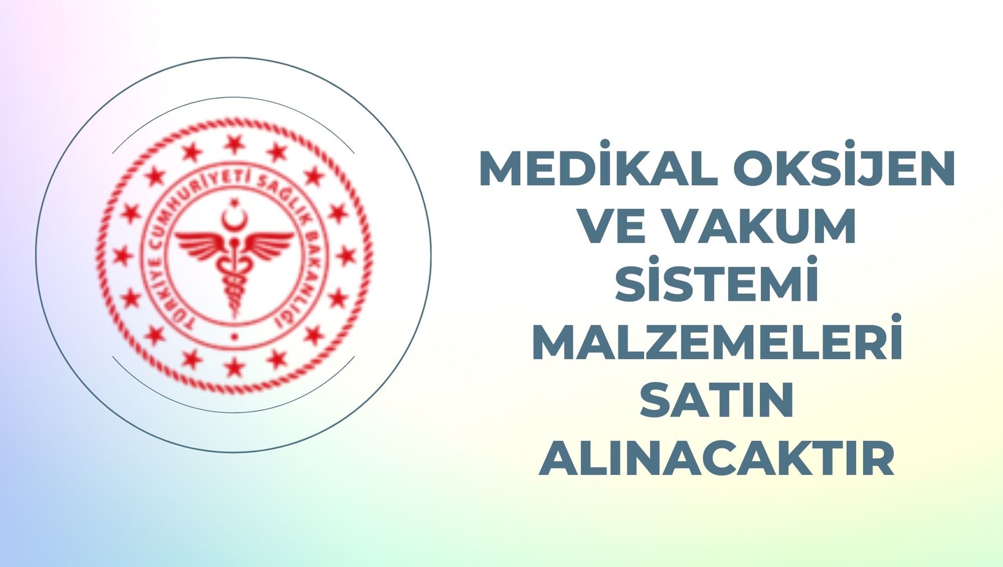 Medikal oksijen ve vakum sistemi malzemeleri satın alınacaktır
