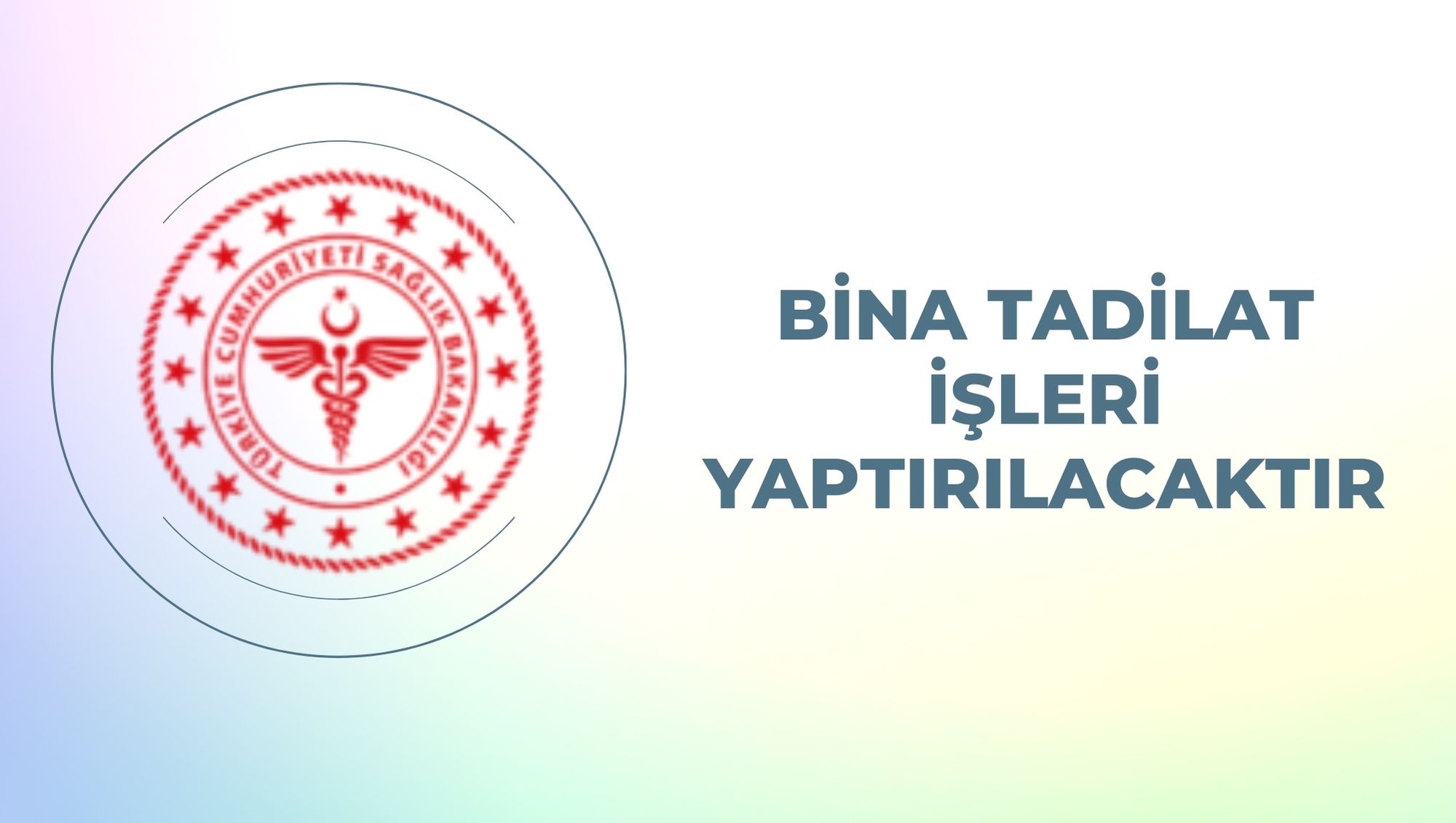 Bina tadilat işleri yaptırılacaktır