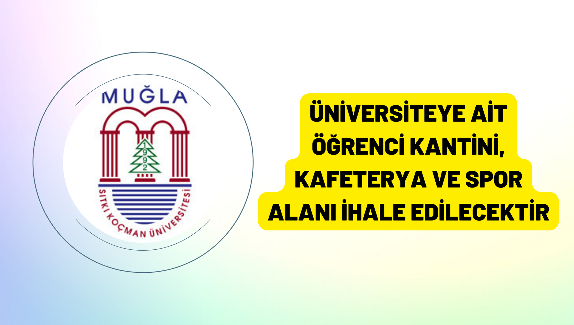 Üniversiteye ait öğrenci kantini, kafeterya ve spor alanı ihale edilecektir
