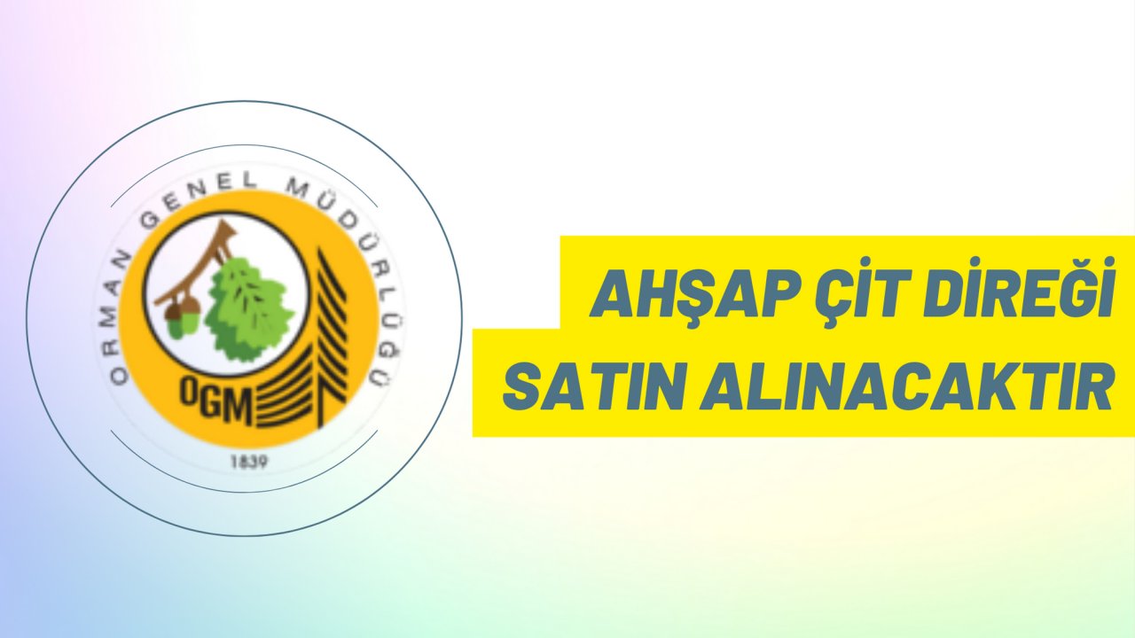 Ahşap çit direği satın alınacaktır