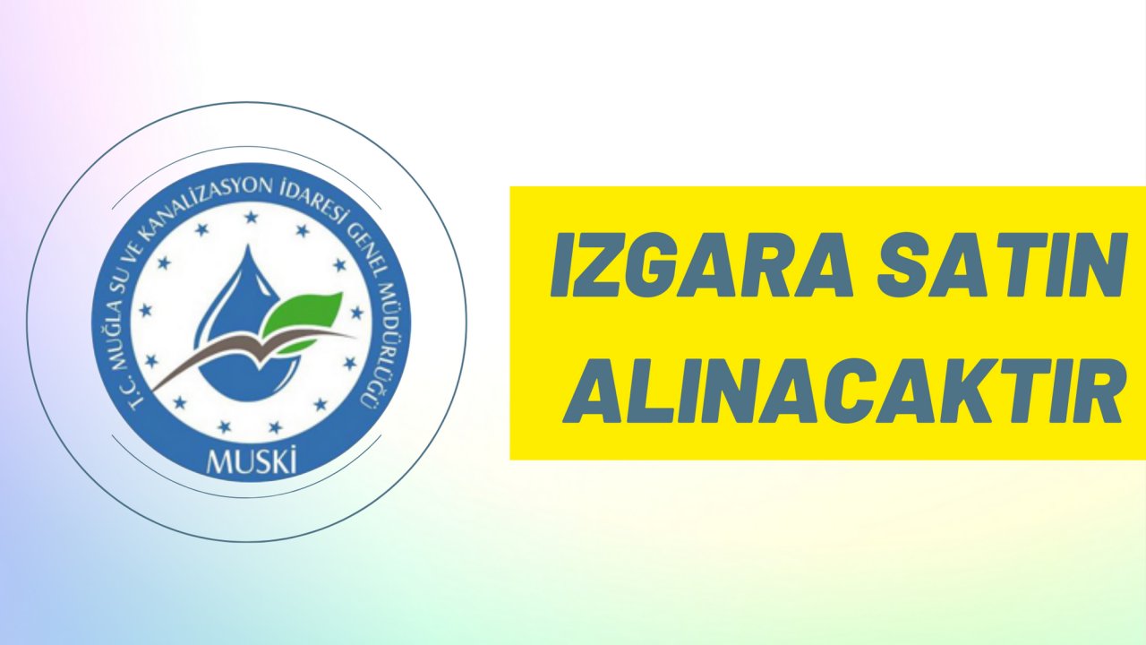 Izgara satın alınacaktır