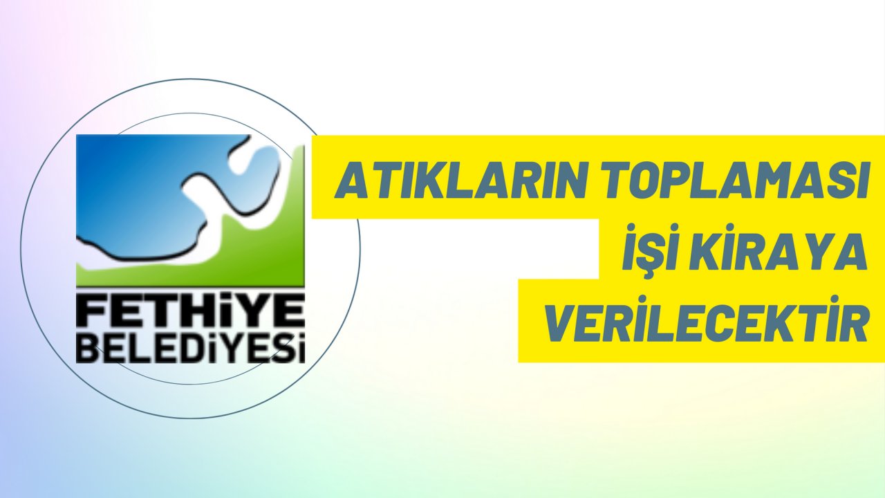Atıkların toplaması işi kiraya verilecektir