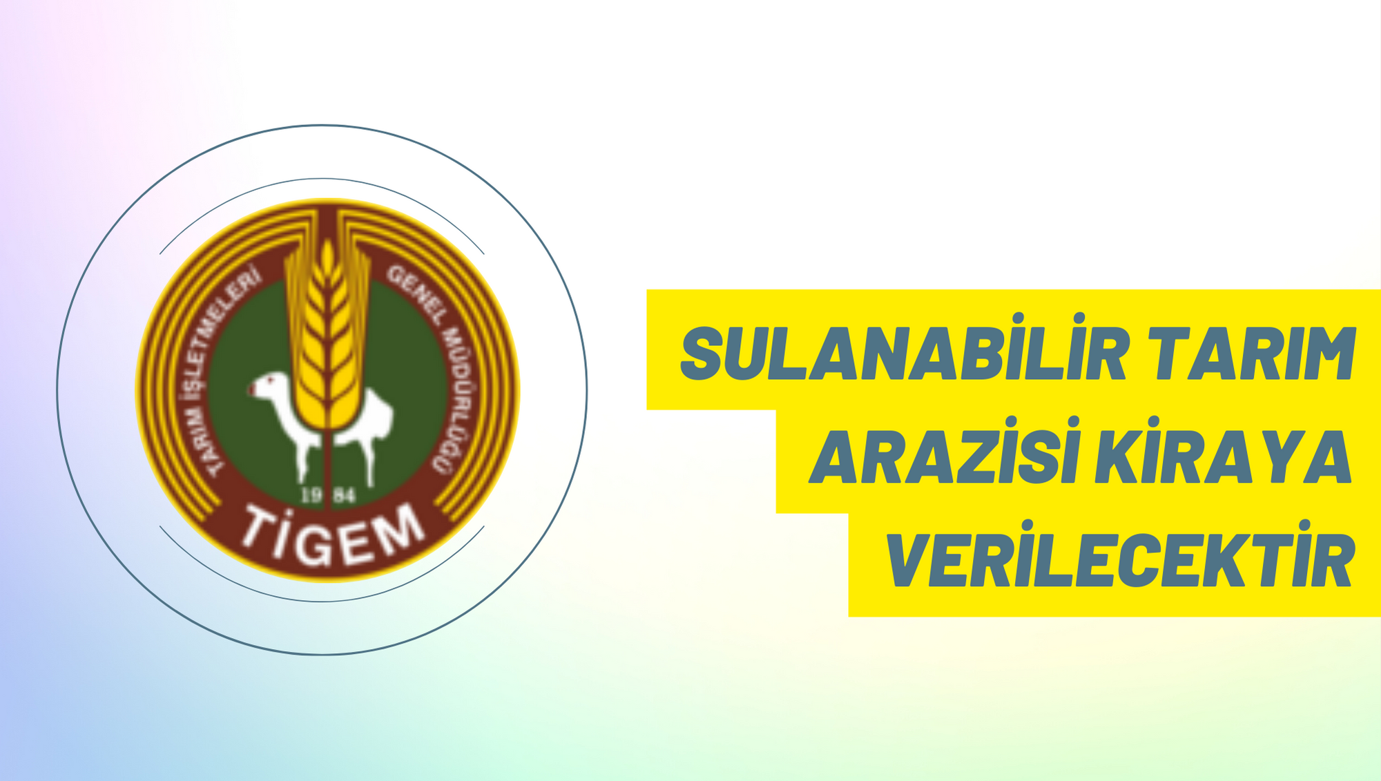 Sulanabilir tarım arazisi kiraya verilecektir