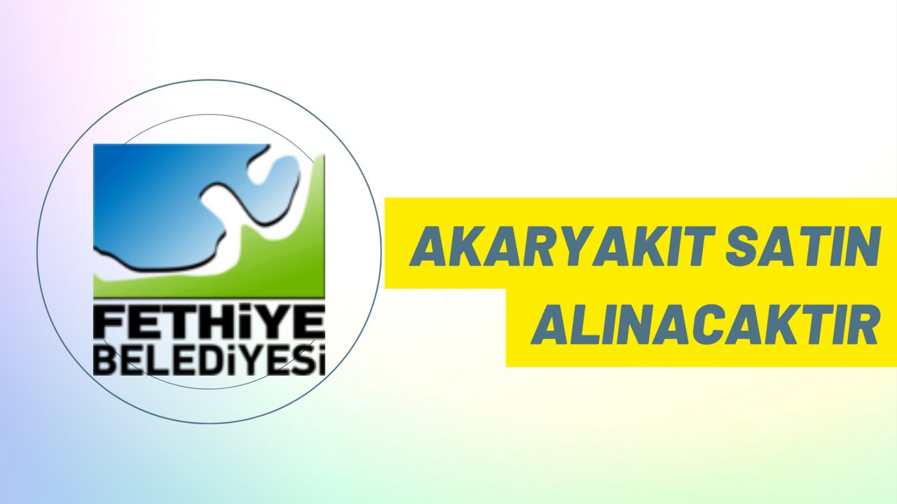 Akaryakıt satın alınacaktır