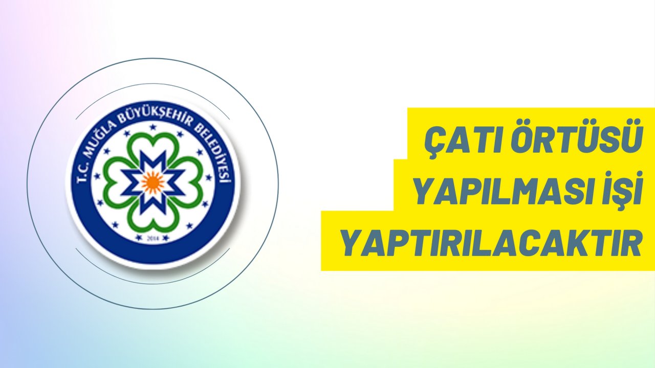 Çatı örtüsü yapılması işi yaptırılacaktır