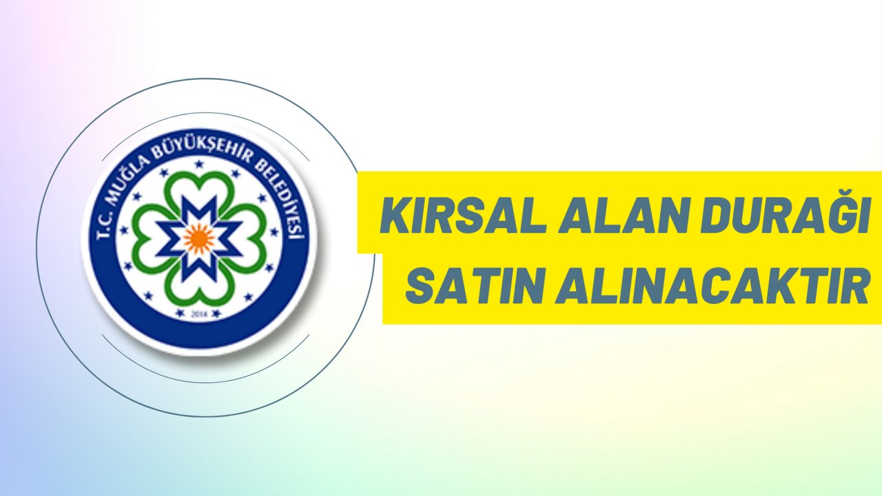 Kırsal alan durağı satın alınacaktır