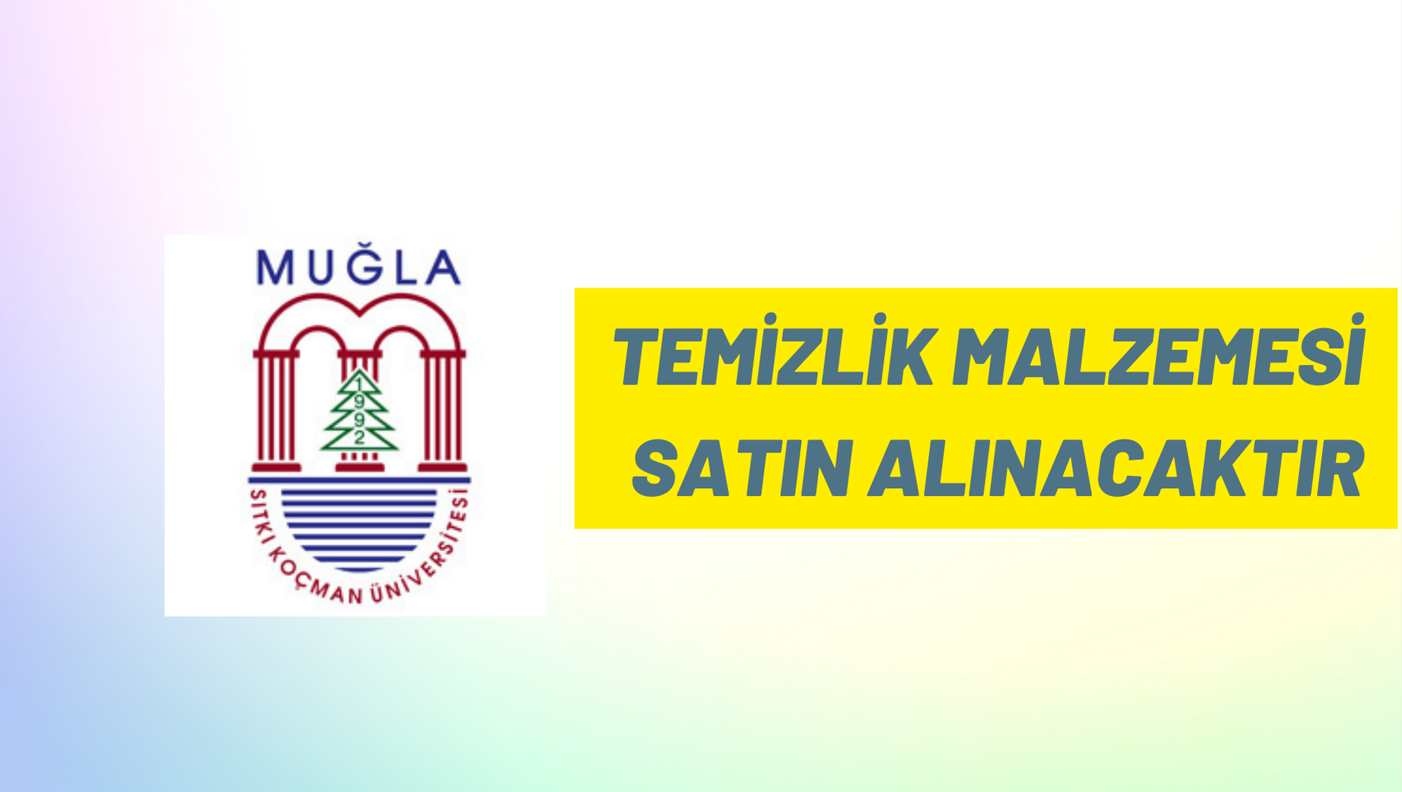 Temizlik malzemesi satın alınacaktır