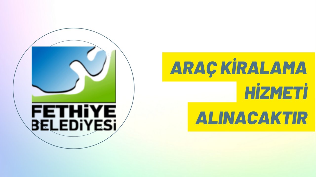 Araç kiralama hizmeti alınacaktır