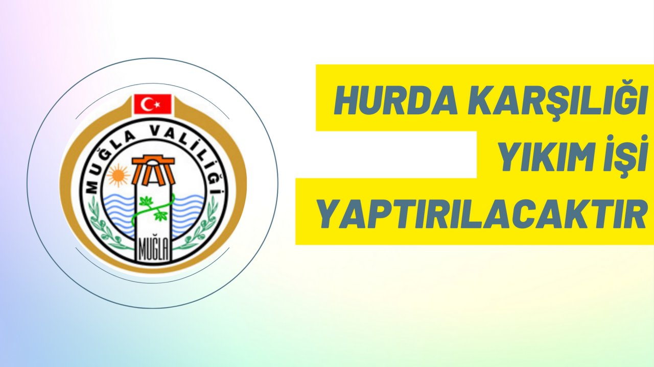 Hurda karşılığı yıkım işi yaptırılacaktır