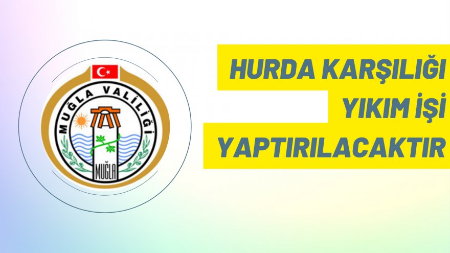 Hurda karşılığı yıkım işi yaptırılacaktır