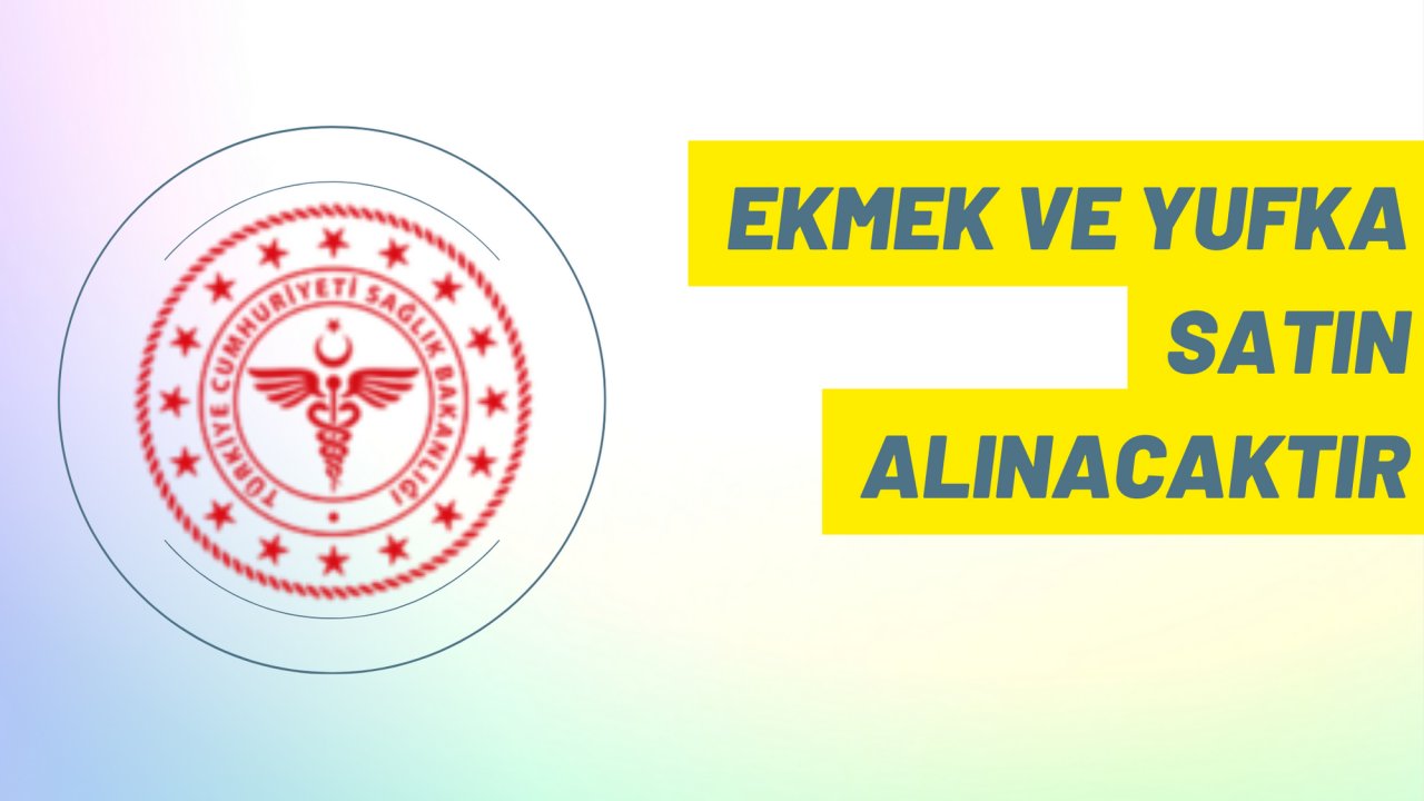 Ekmek ve yufka satın alınacaktır