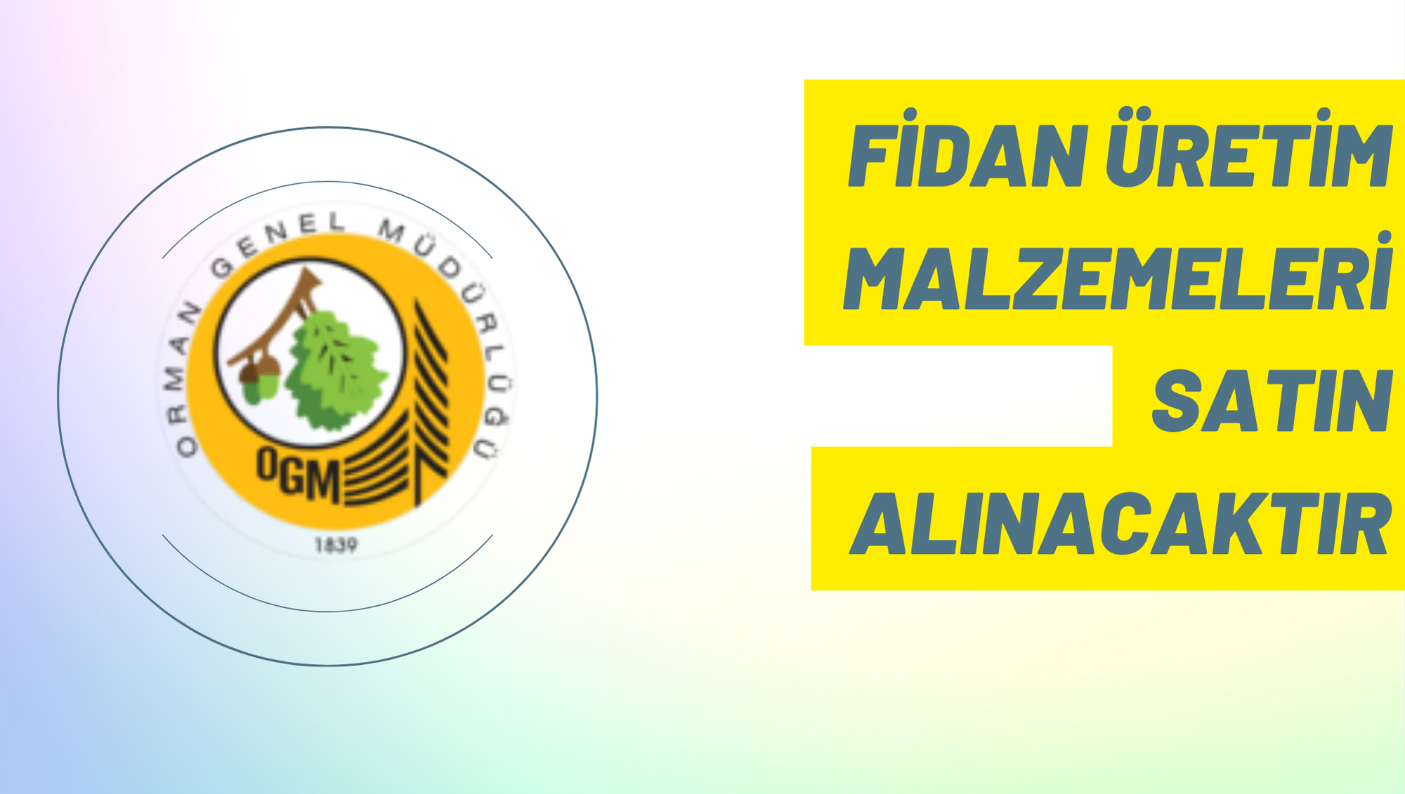 Fidan üretim malzemeleri satın alınacaktır