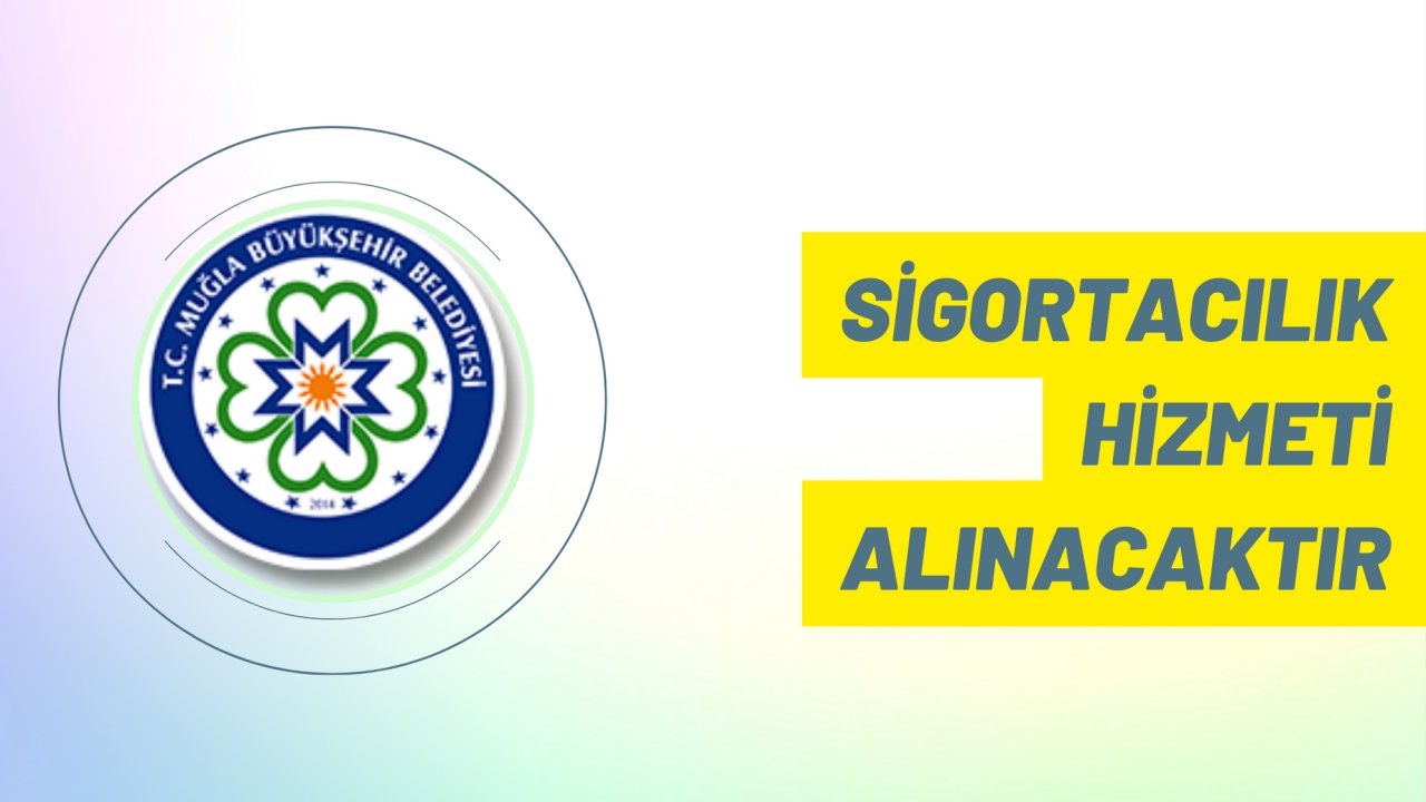 Sigortacılık hizmeti alınacaktır