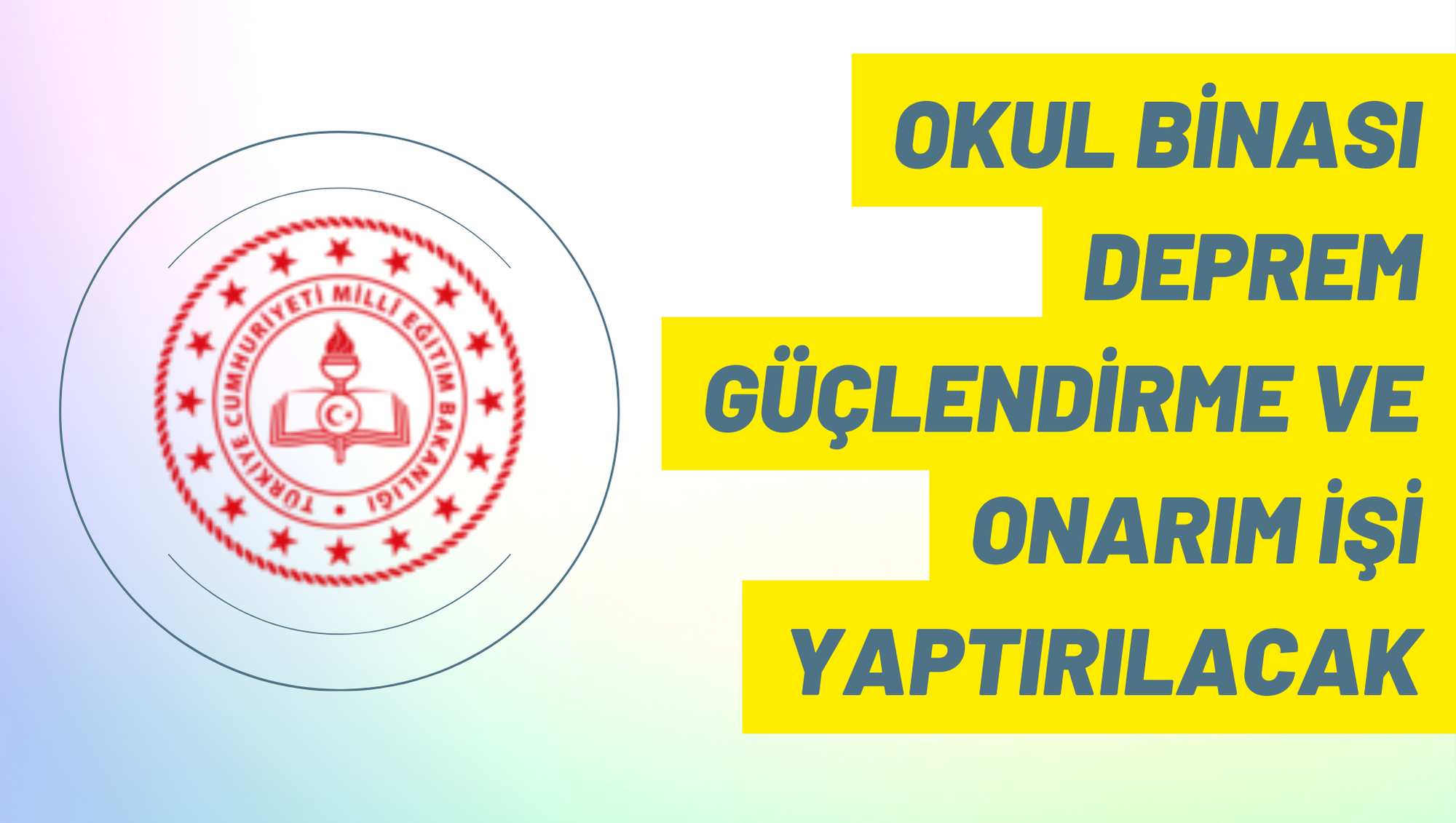 Okul binası deprem güçlendirme ve onarım işi yaptırılacak