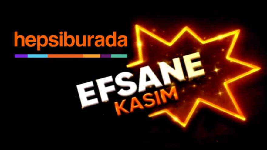 Efsane Kasım Kampanyası ile Hepsi Burada’da Karlı Alışveriş