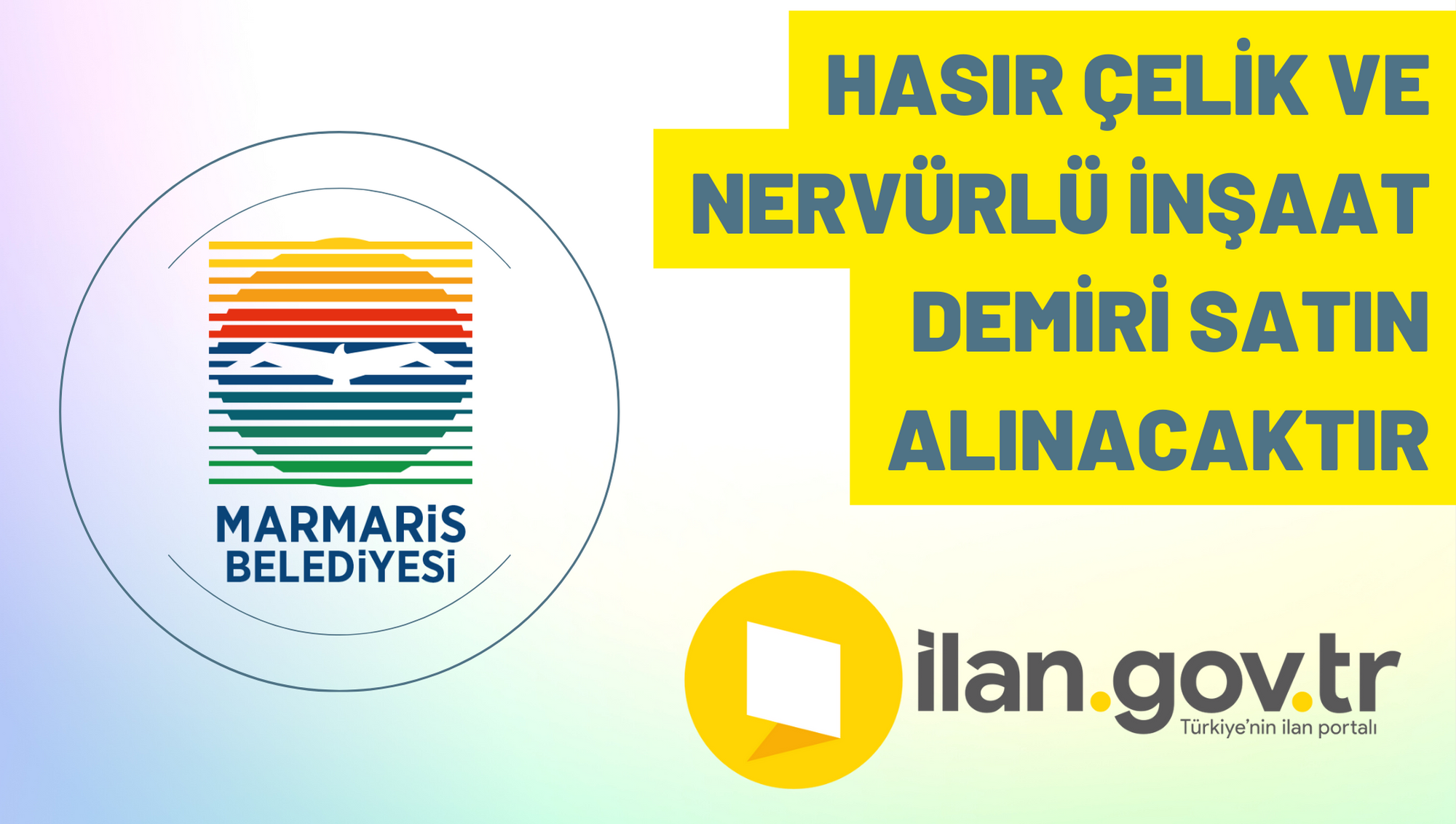 Hasır çelik ve nervürlü inşaat demiri satın alınacaktır