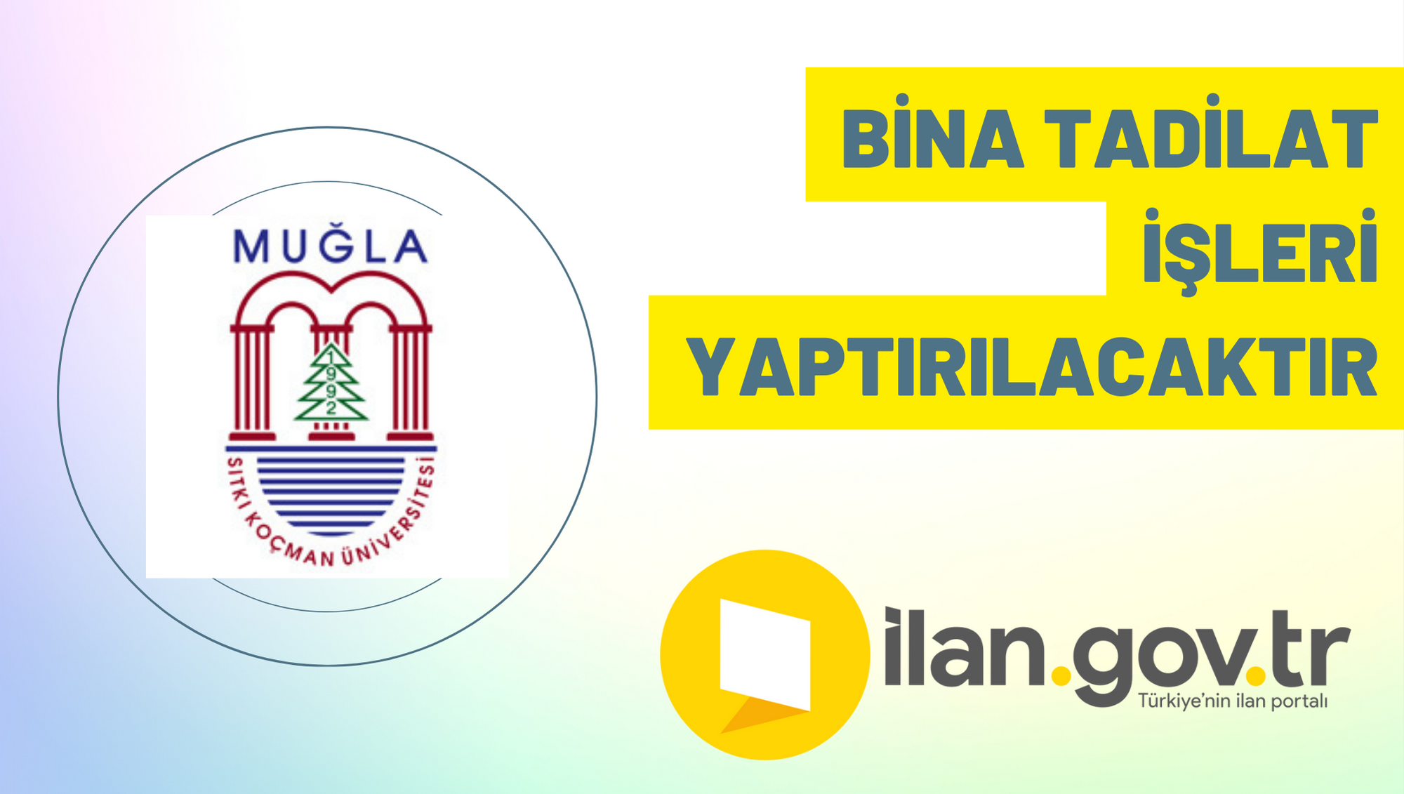 Bina tadilat işleri yaptırılacaktır