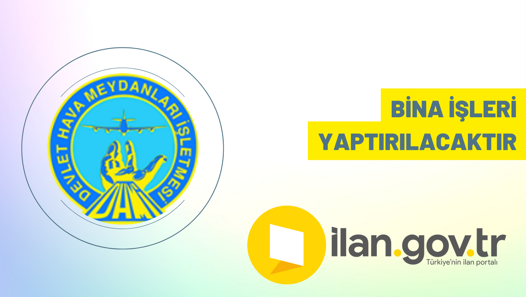 BİNA İŞLERİ YAPTIRILACAKTIR