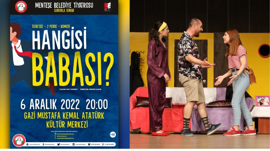  “HANGİSİ BABASI” TİYATRO SEVERLER İLE BULUŞUYOR