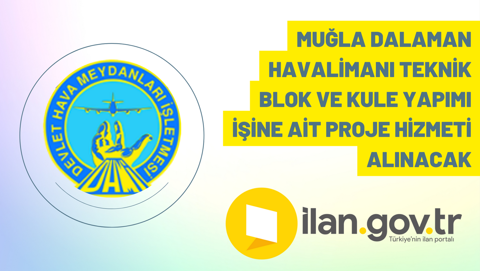 Muğla Dalaman Havalimanı teknik blok ve kule yapımı işine ait proje hizmeti alınacak