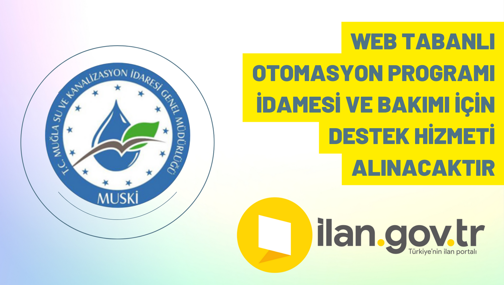Web tabanlı otomasyon programı idamesi ve bakımı için destek hizmeti alınacaktır