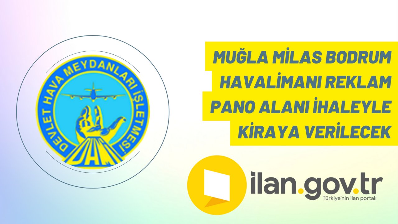 Muğla Milas Bodrum Havalimanı reklam pano alanı ihaleyle kiraya verilecek