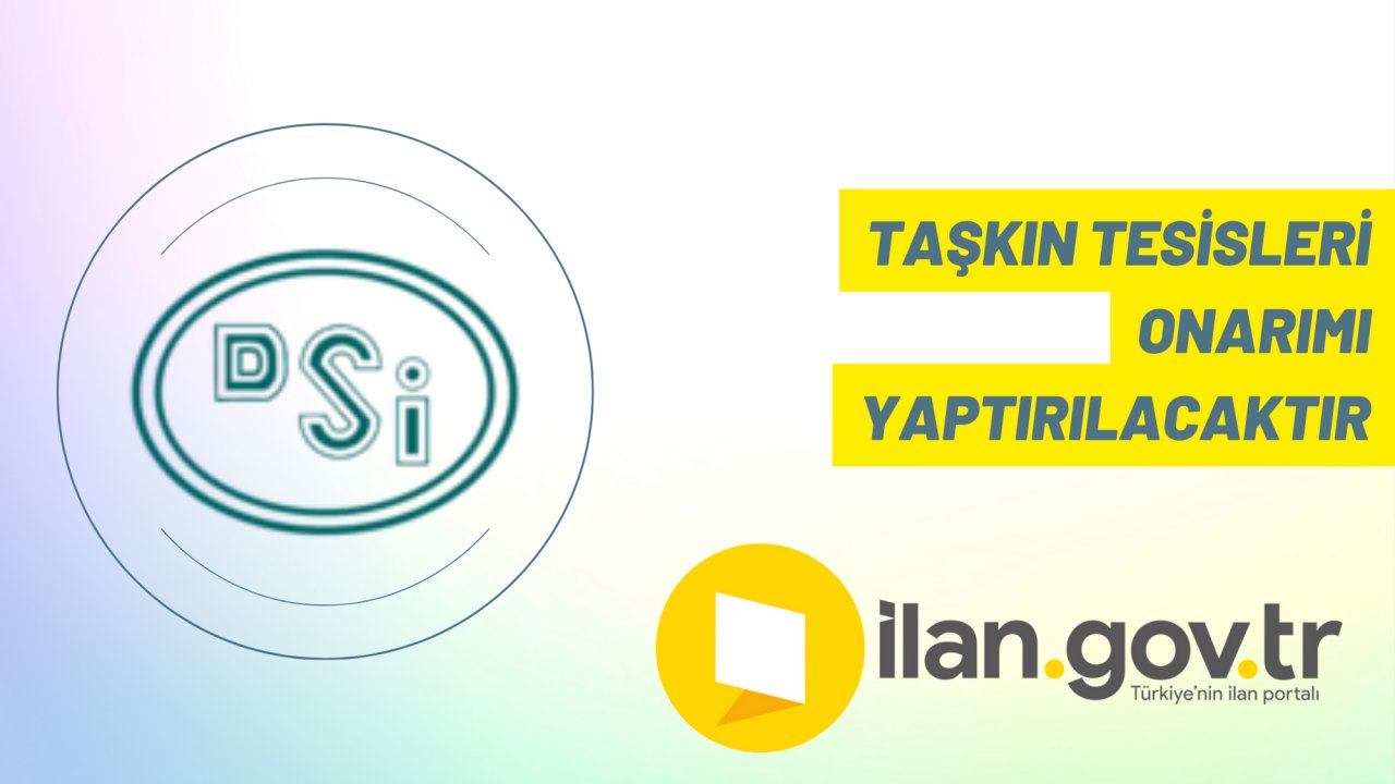 Taşkın tesisleri onarımı yaptırılacaktır