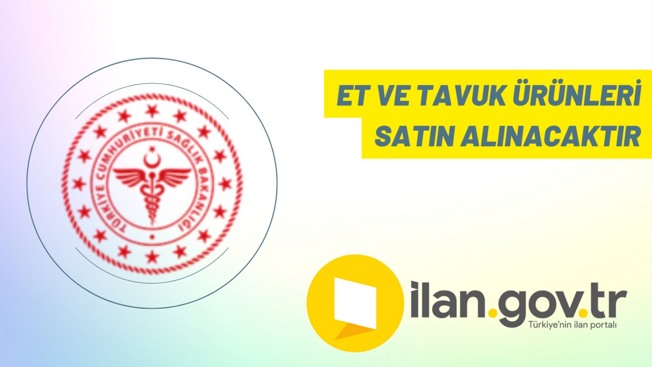 Et ve tavuk ürünleri satın alınacaktır