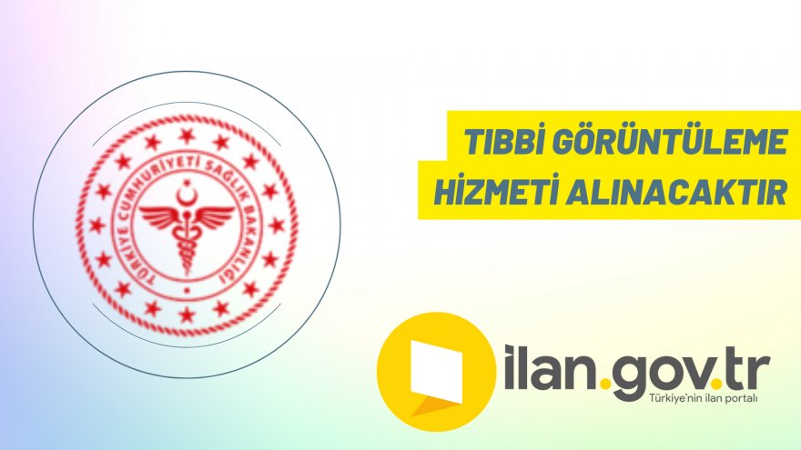 Tıbbi görüntüleme hizmeti alınacaktır
