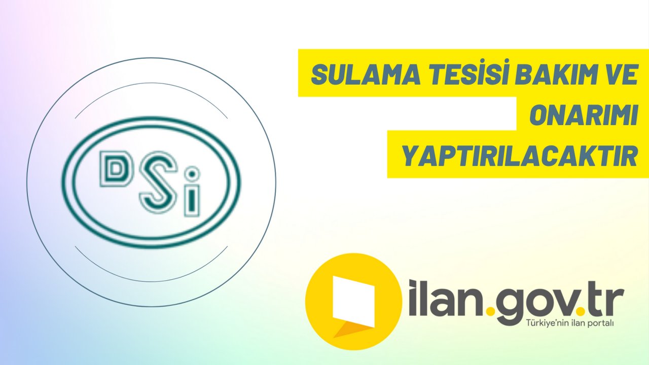 Sulama tesisi bakım ve onarımı yaptırılacaktır