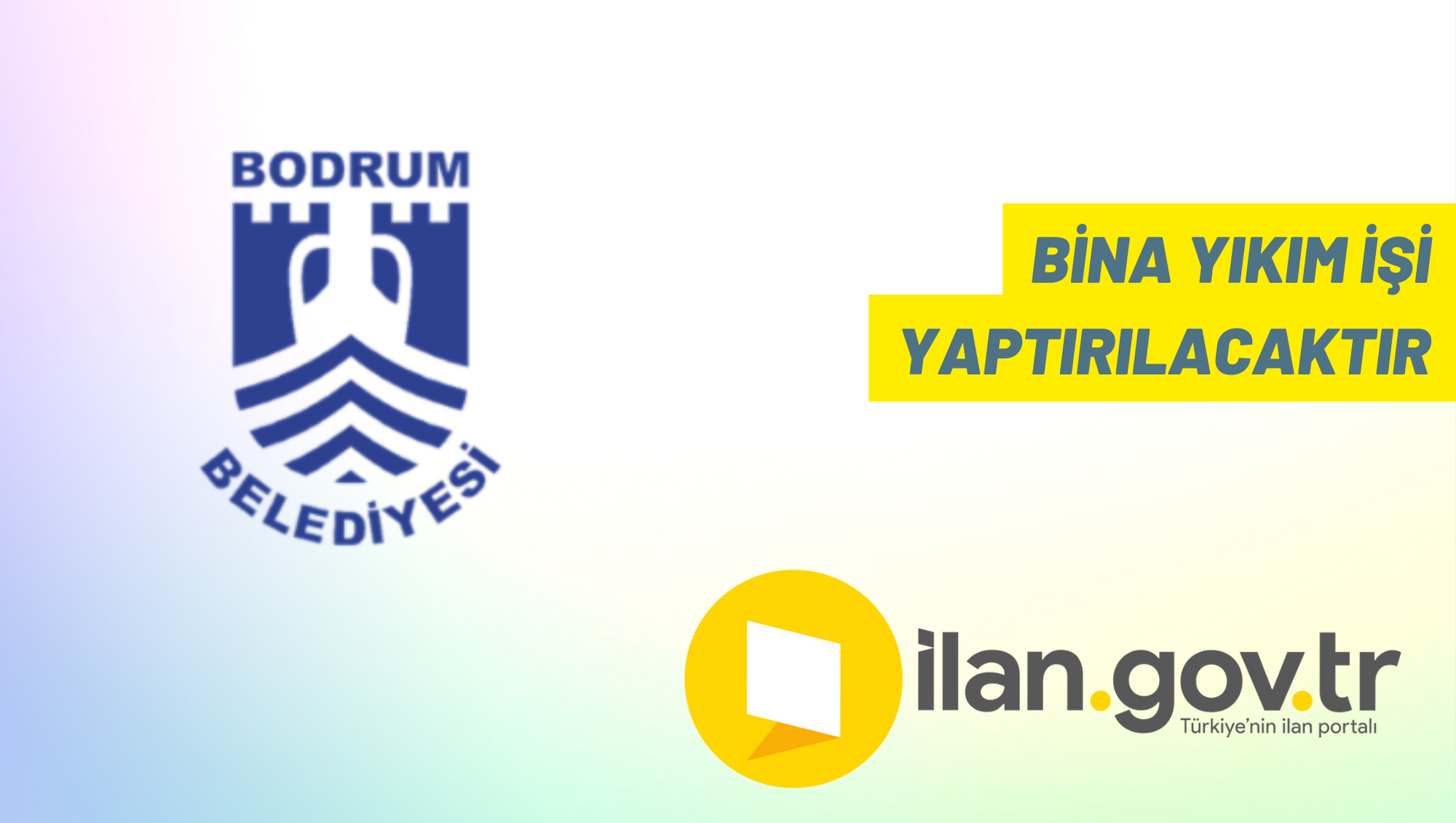 Bina yıkım işi yaptırılacaktır