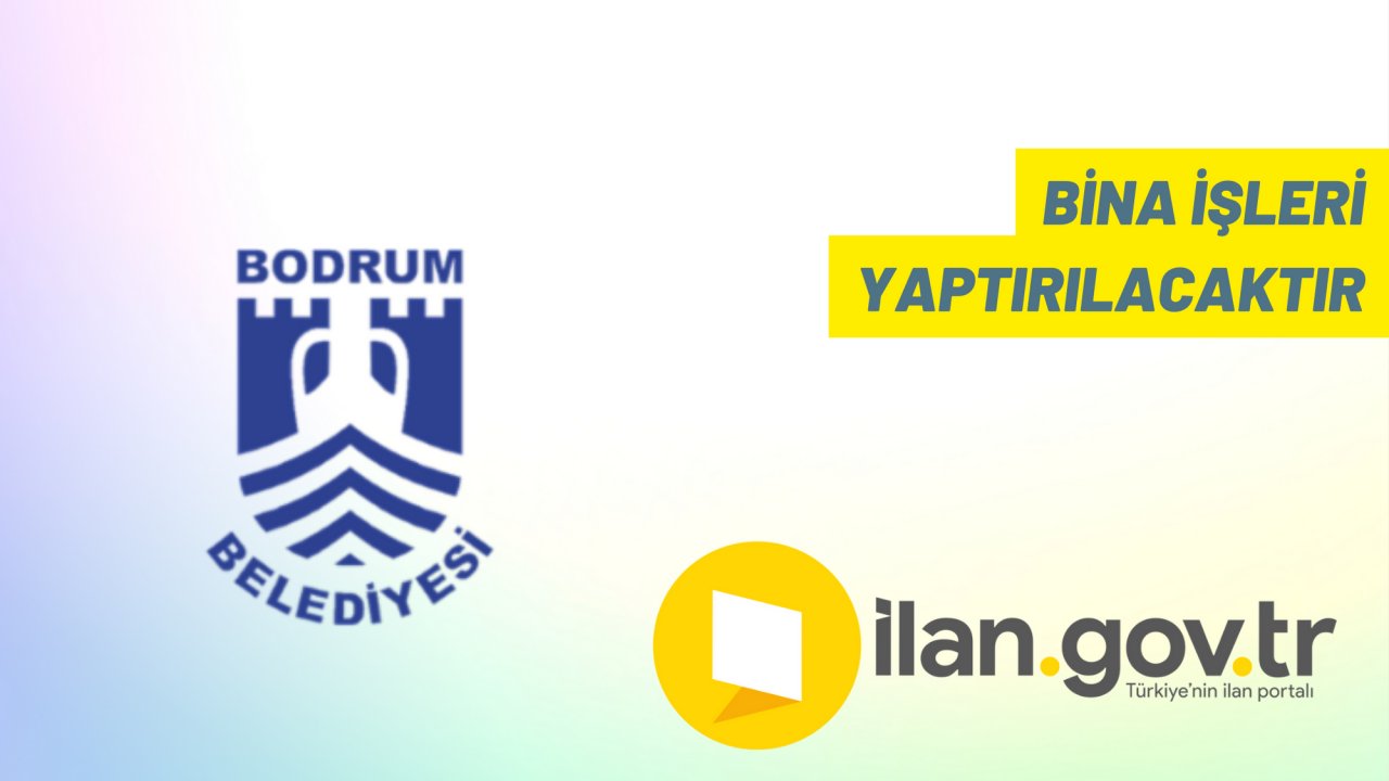 Bina işleri yaptırılacaktır