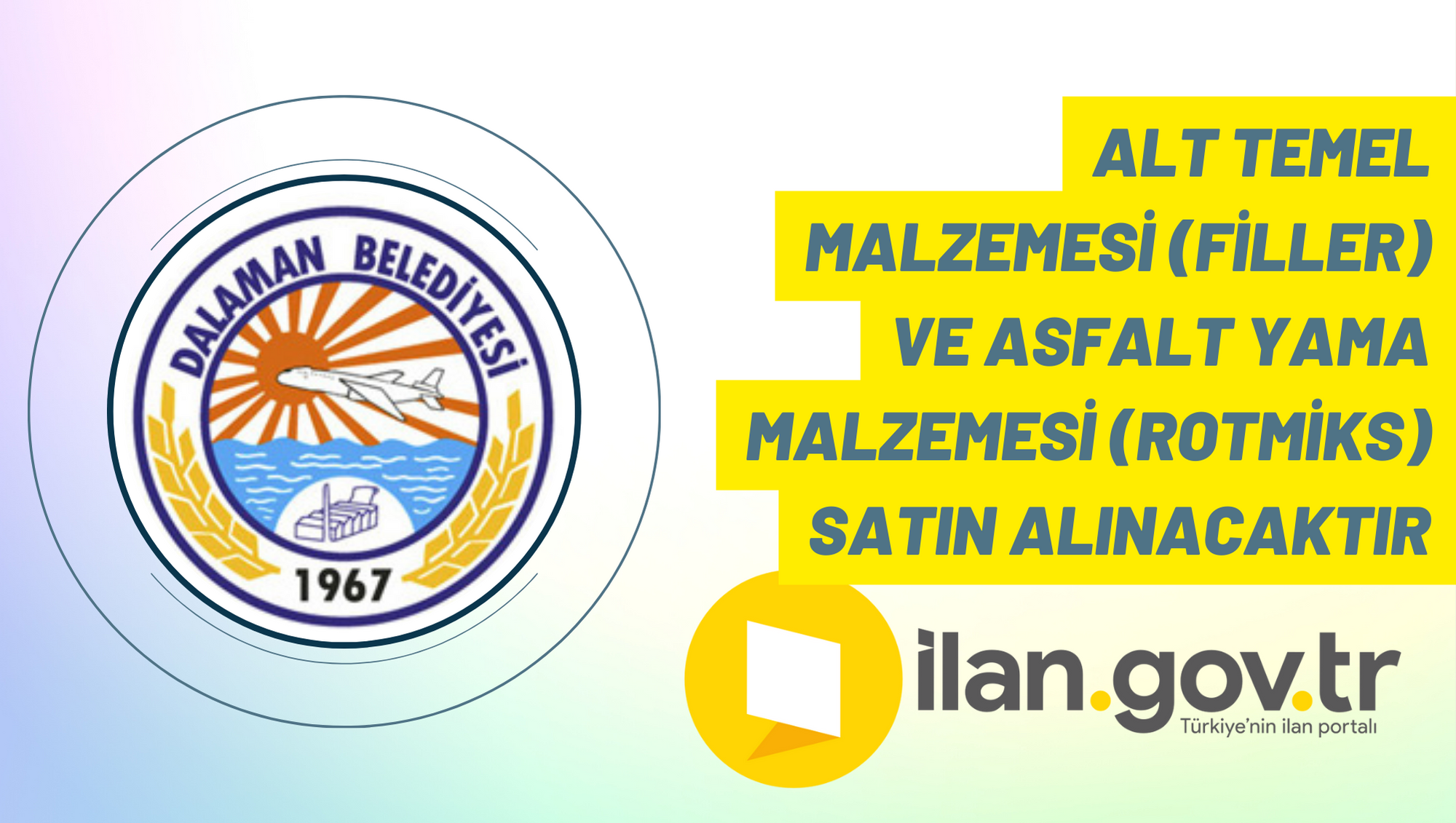 Alt temel malzemesi (Filler) ve asfalt yama malzemesi (Rotmiks) satın alınacaktır