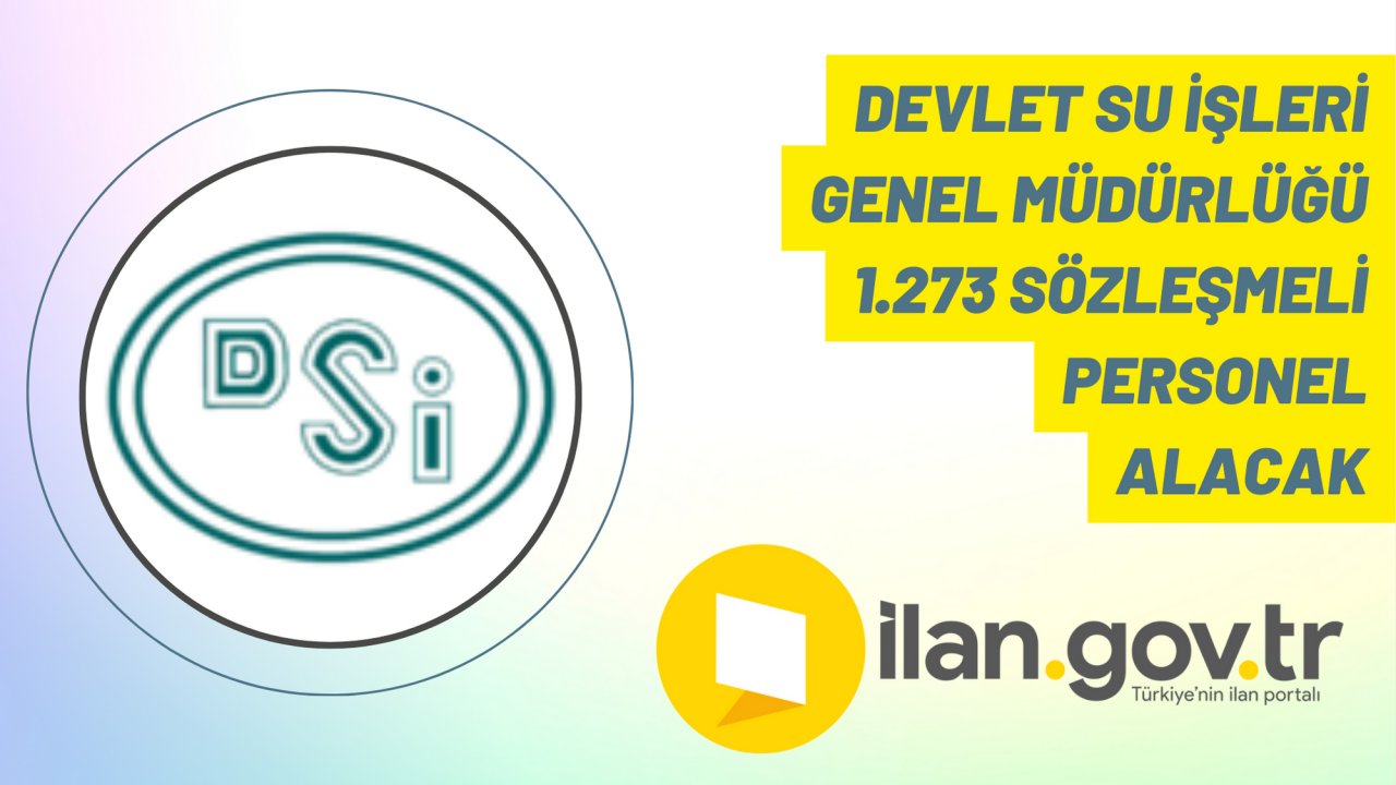 Devlet Su İşleri Genel Müdürlüğü 1.273 Sözleşmeli Personel Alacak