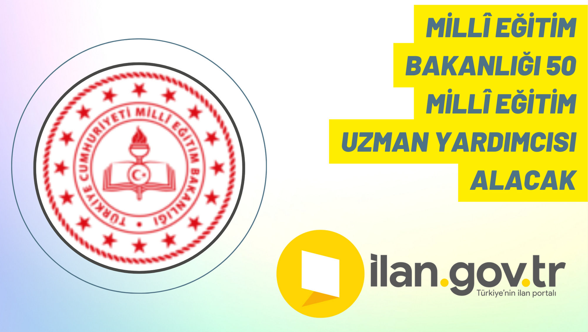 Millî Eğitim Bakanlığı 50 Millî Eğitim Uzman Yardımcısı alacak