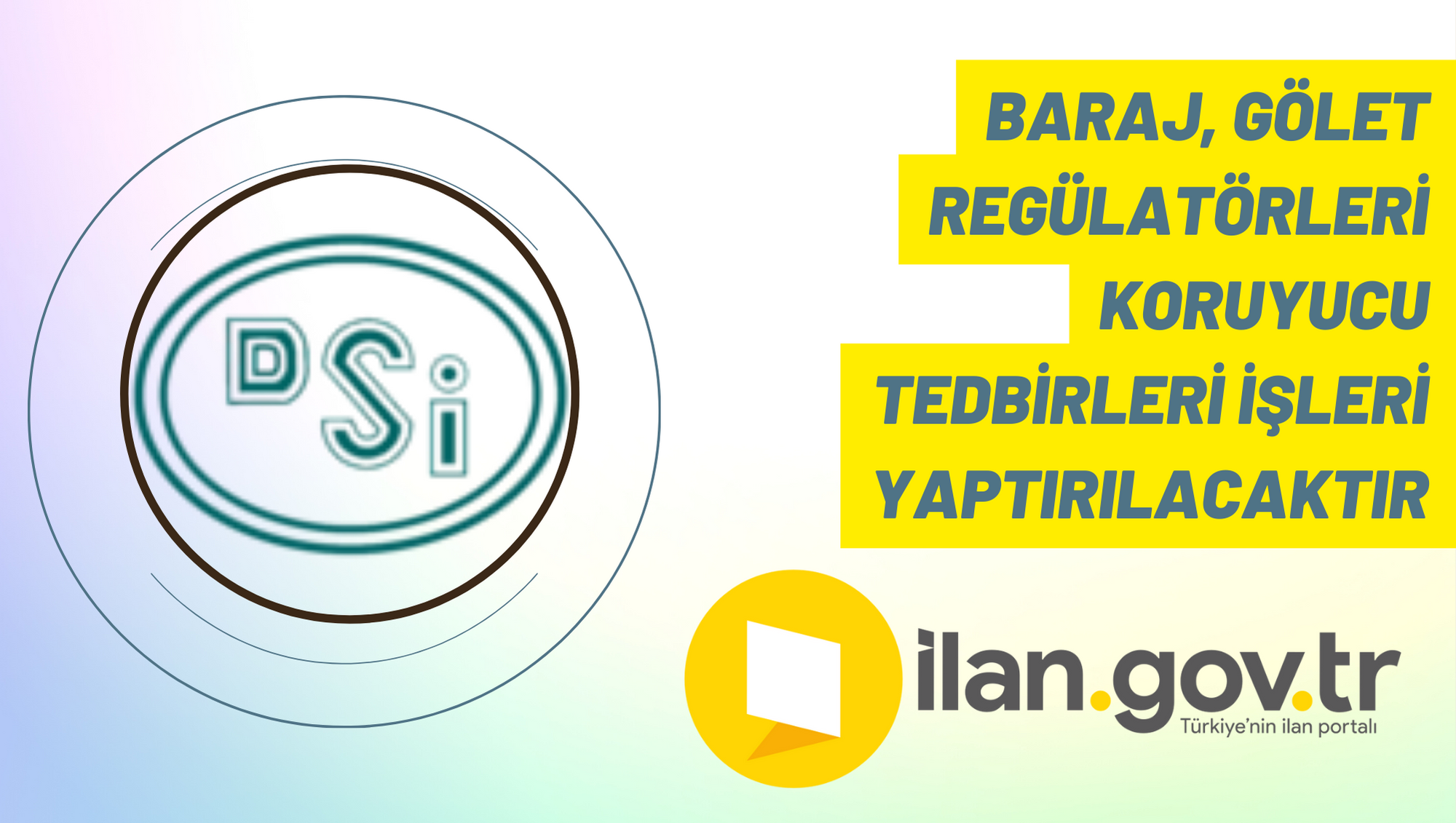 Baraj, gölet regülatörleri koruyucu tedbirleri işleri yaptırılacaktır