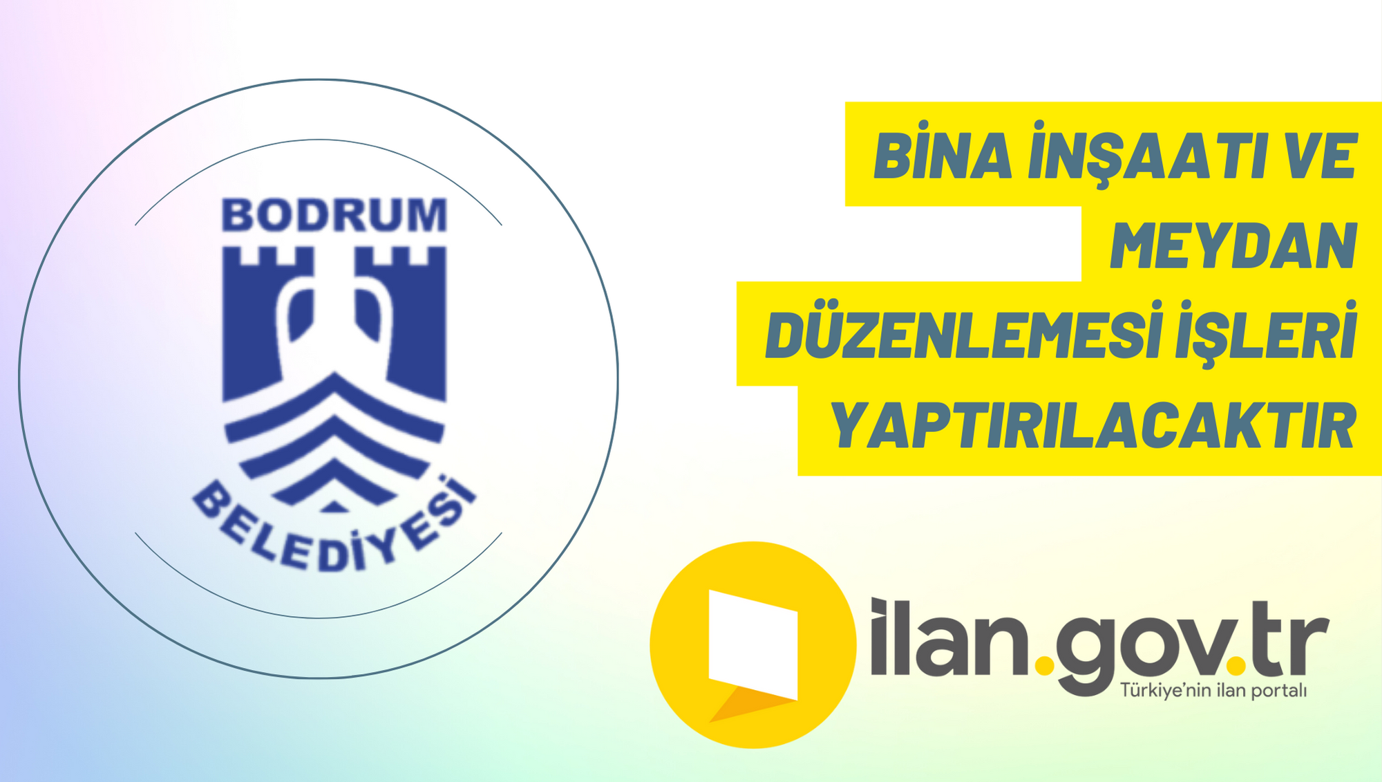 Bina inşaatı ve meydan düzenlemesi işleri yaptırılacaktır